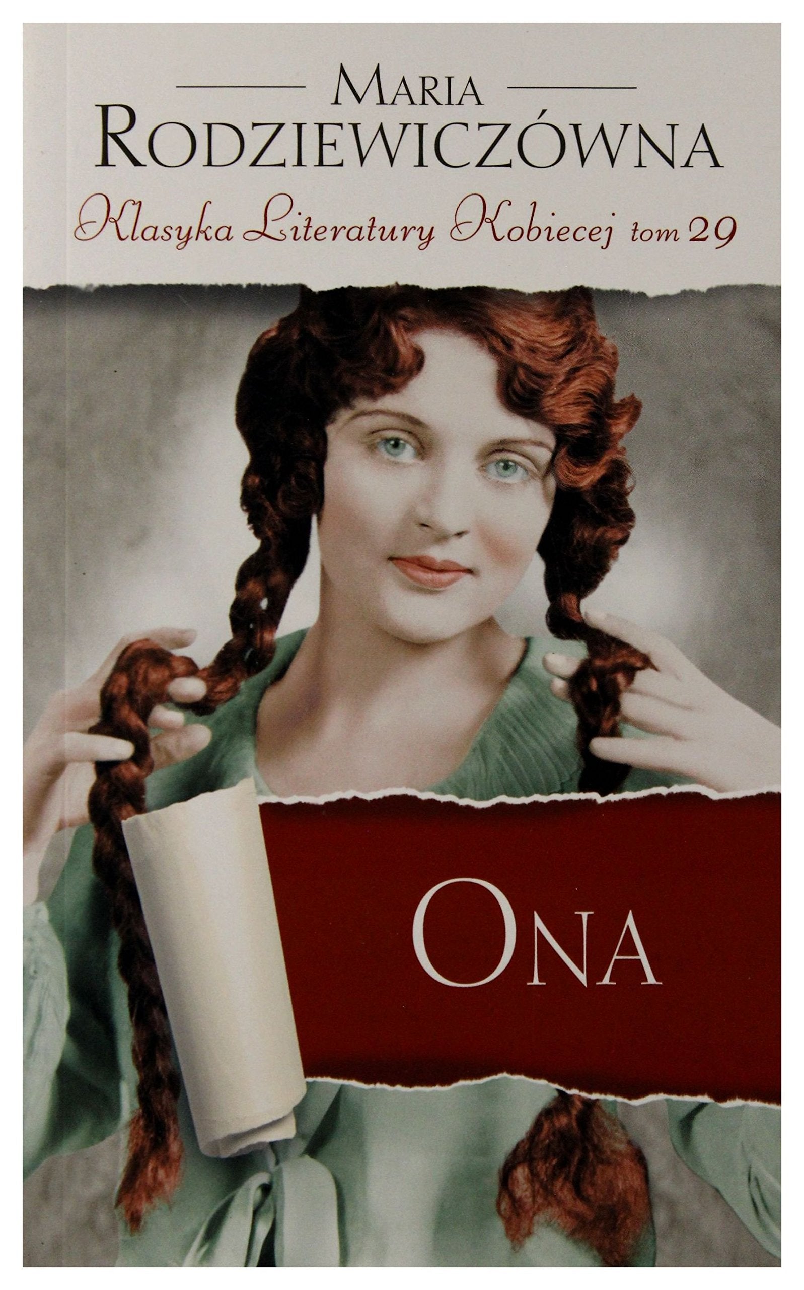 Ona. Klasyka Literatury Kobiecej. Tom 29 - Maria Rodziewiczówna Books