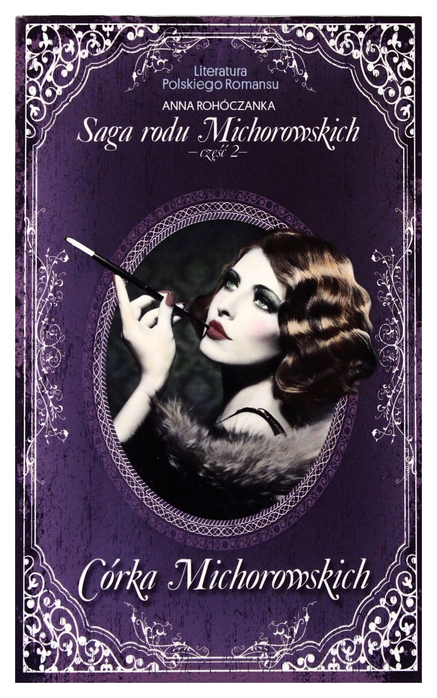 Corka Michorowskich. Saga Rodu Michorowskich. Czesc 2. Literatura Polskiego Romansu. Tom 22 Books