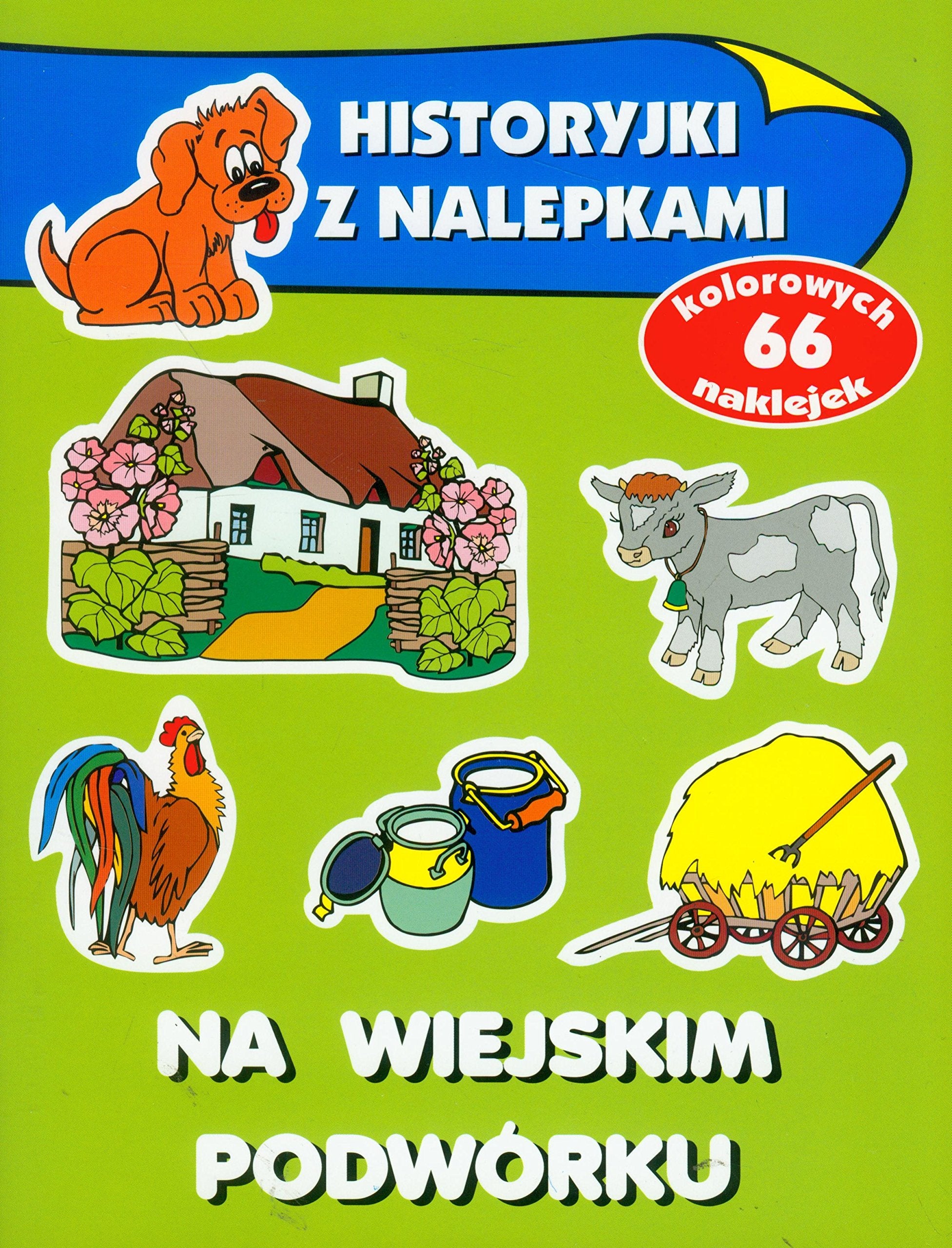 Na wiejskim podwórku Historyjki z nalepkami Books