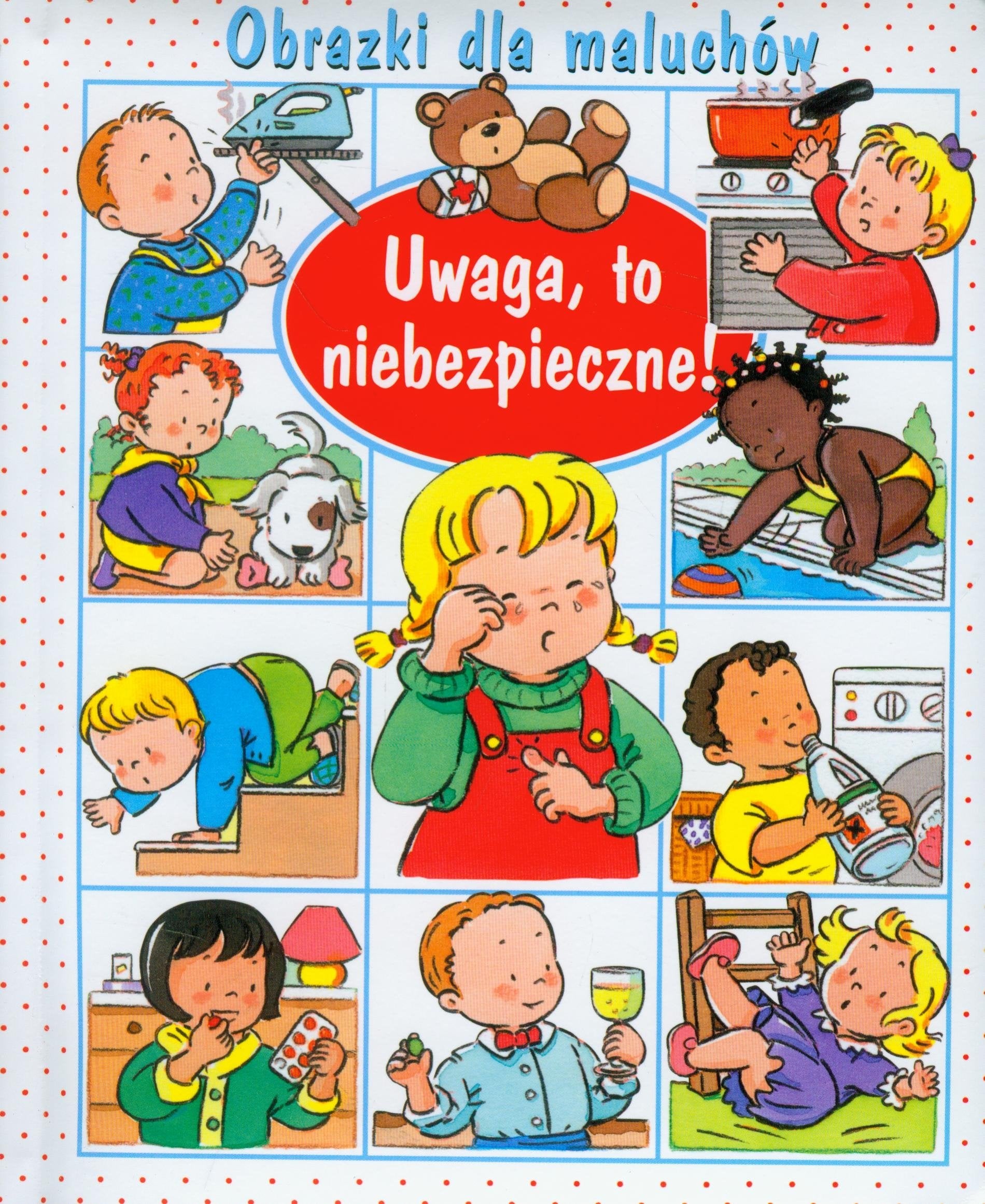 Uwaga, to niebezpieczne Obrazki dla maluchów Books