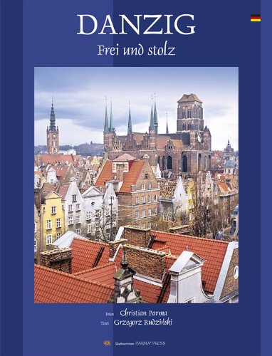 Gdańsk Miasto wolne i dumne: wersja niemiecka Books