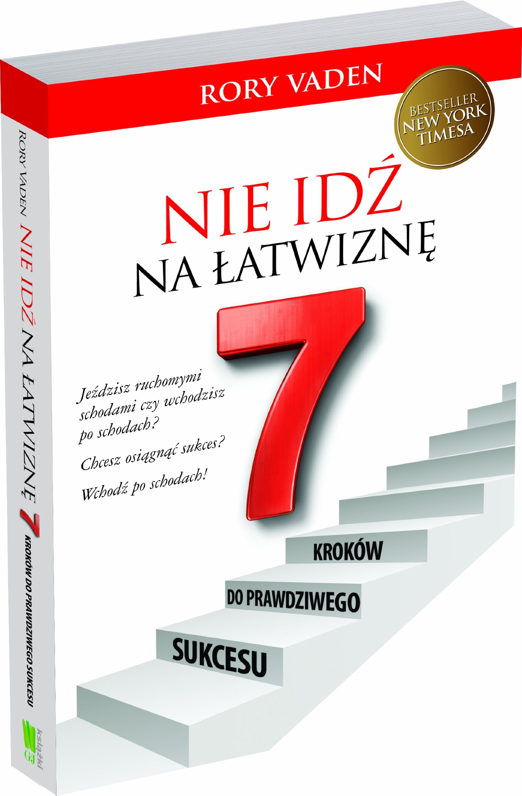 Nie idz na latwizne Siedem krokow do prawdziwego sukcesu Business, Finance & Career