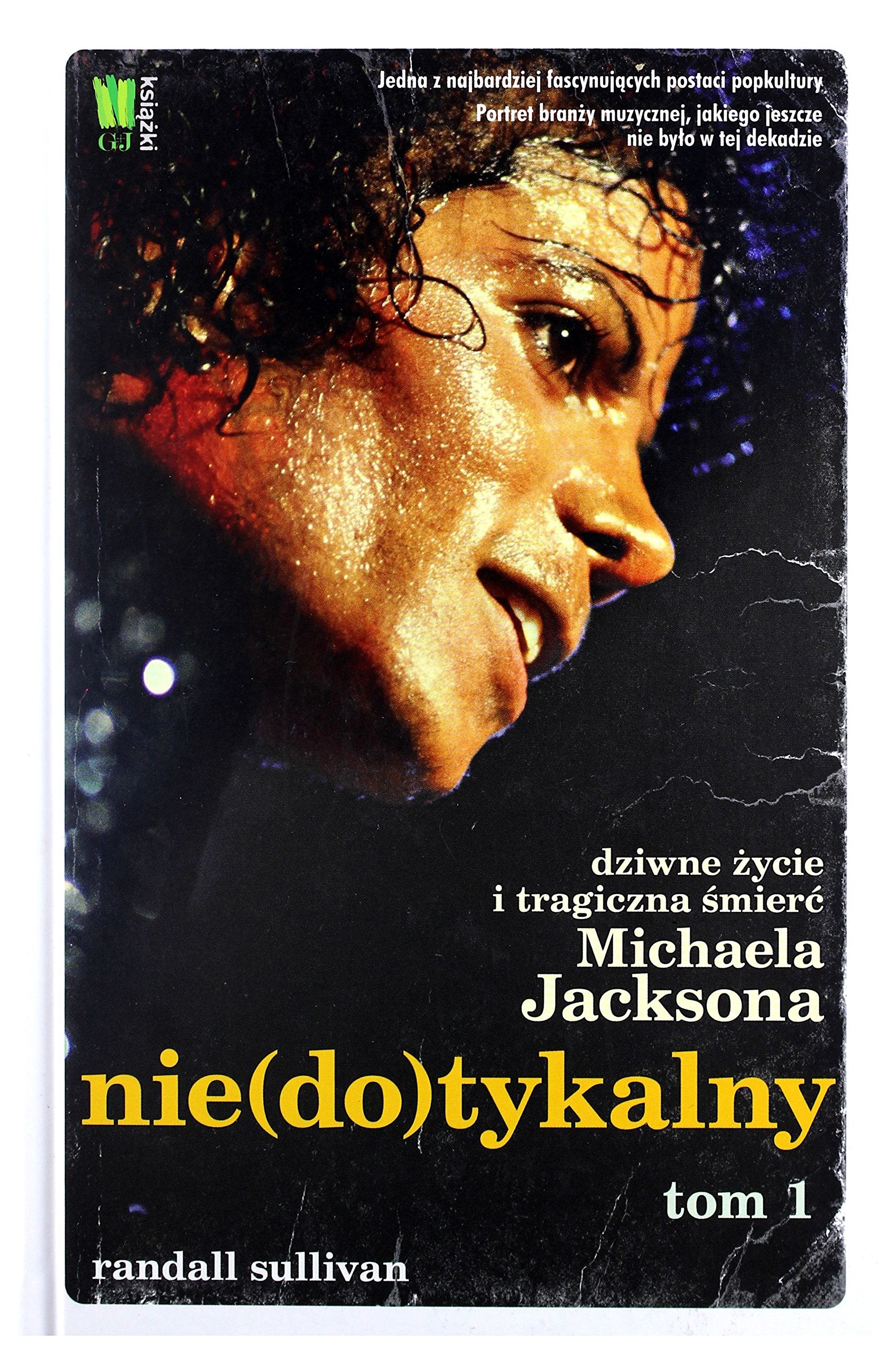 Nie(do)tykalny Dziwne zycie i tragiczna smierc Michaela Jacksona Tom 1 Memories