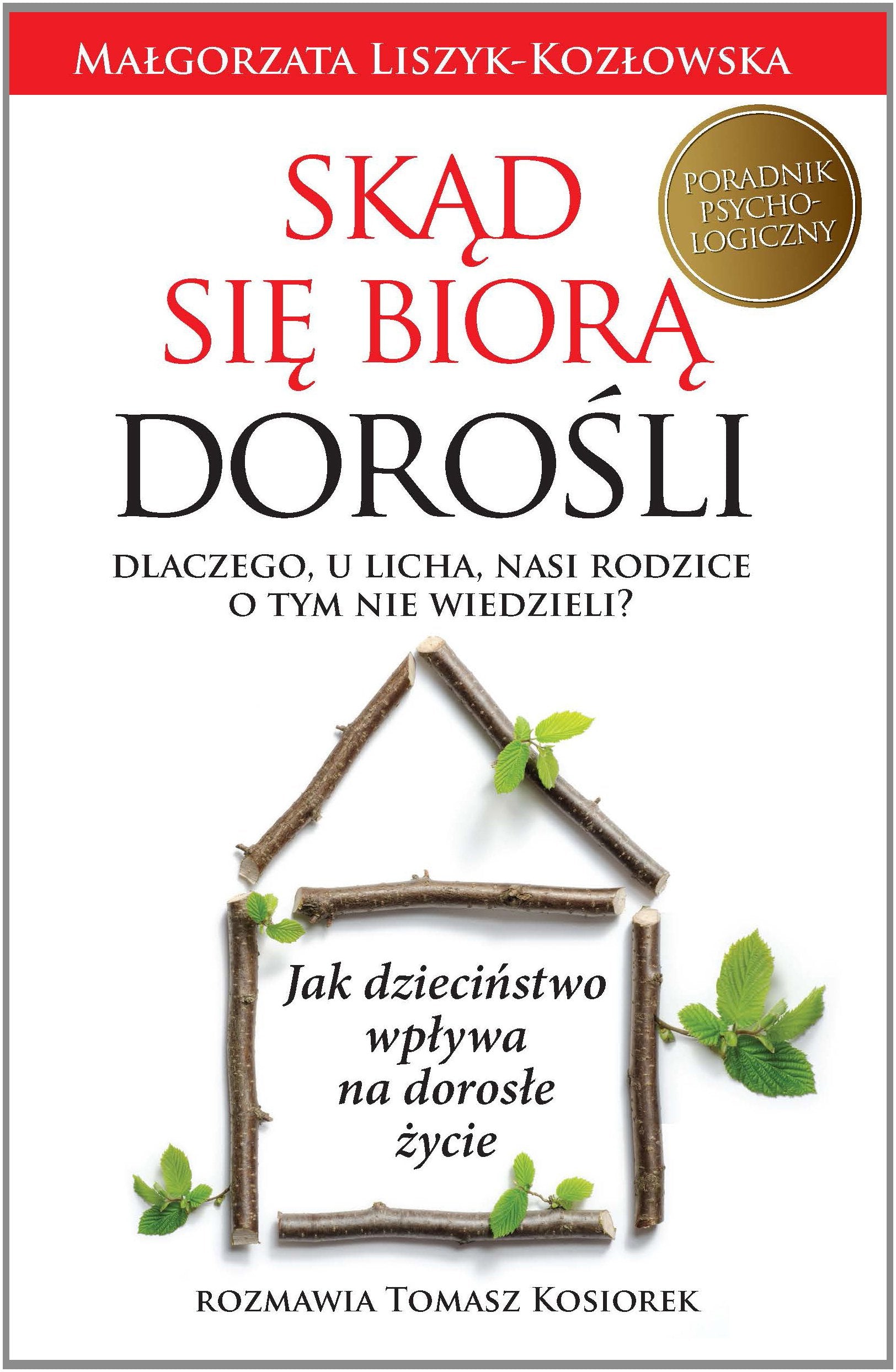 Skąd się biorą dorośli: Dlaczego, u licha, nasi rodzice o tym nie wiedzieli? book