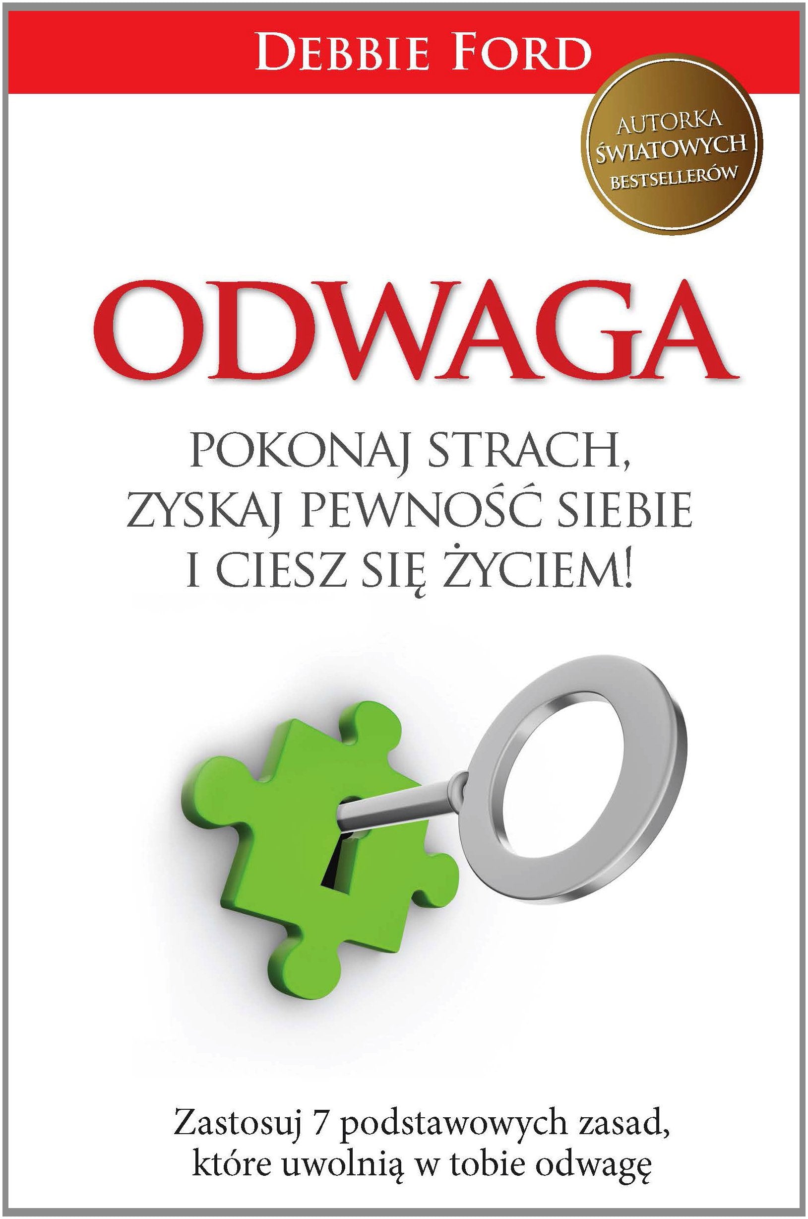 Odwaga: Pokonaj strach, zyskaj pewność siebie i ciesz się życiem! book