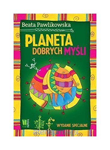 Planeta dobrych myĹ li. Wydanie specjalne - Beata Pawlikowska Books