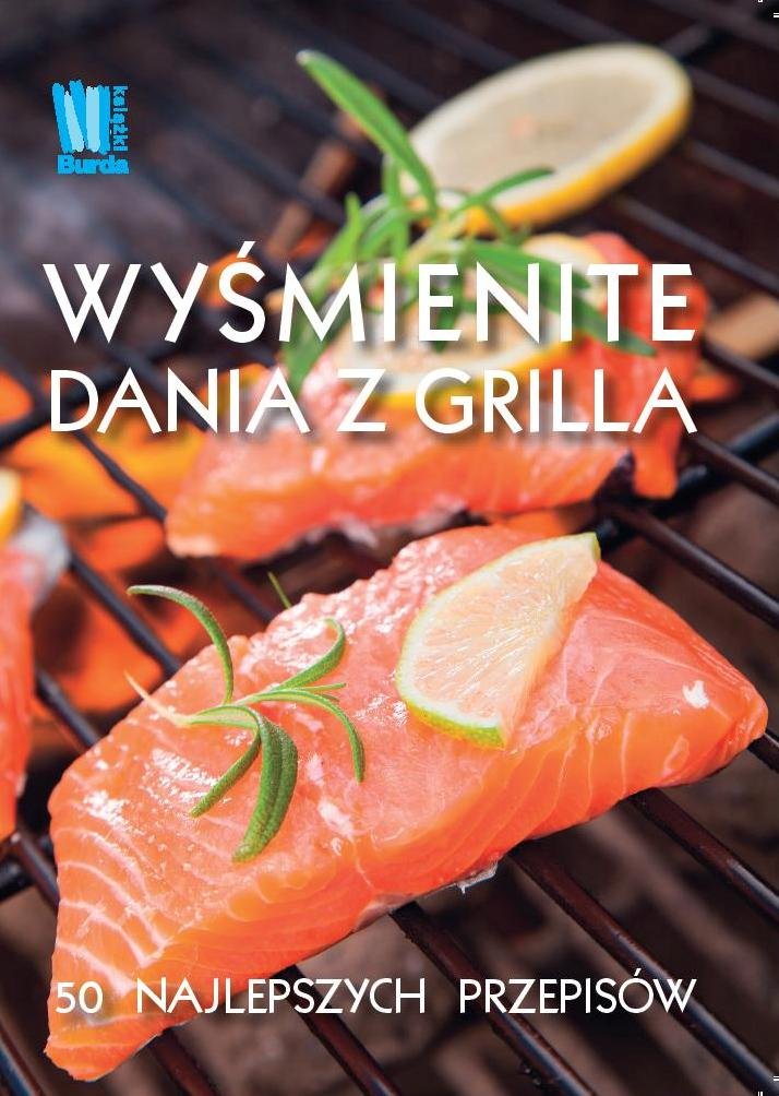 Wysmienite dania z grilla Cooking & Enjoying