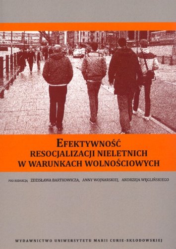 Efektywność resocjalizacji nieletnich w warunkach wolnościowych Books