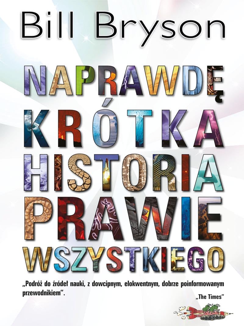 Naprawde krotka historia prawie wszystkiego Business & Technology