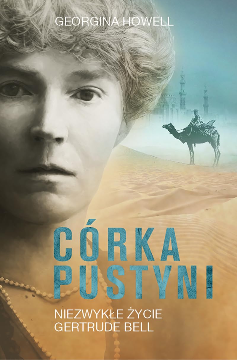 Corka pustyni: Niezwykłe życie Gertrude Bell (PODRÓŻE RETRO) Memories