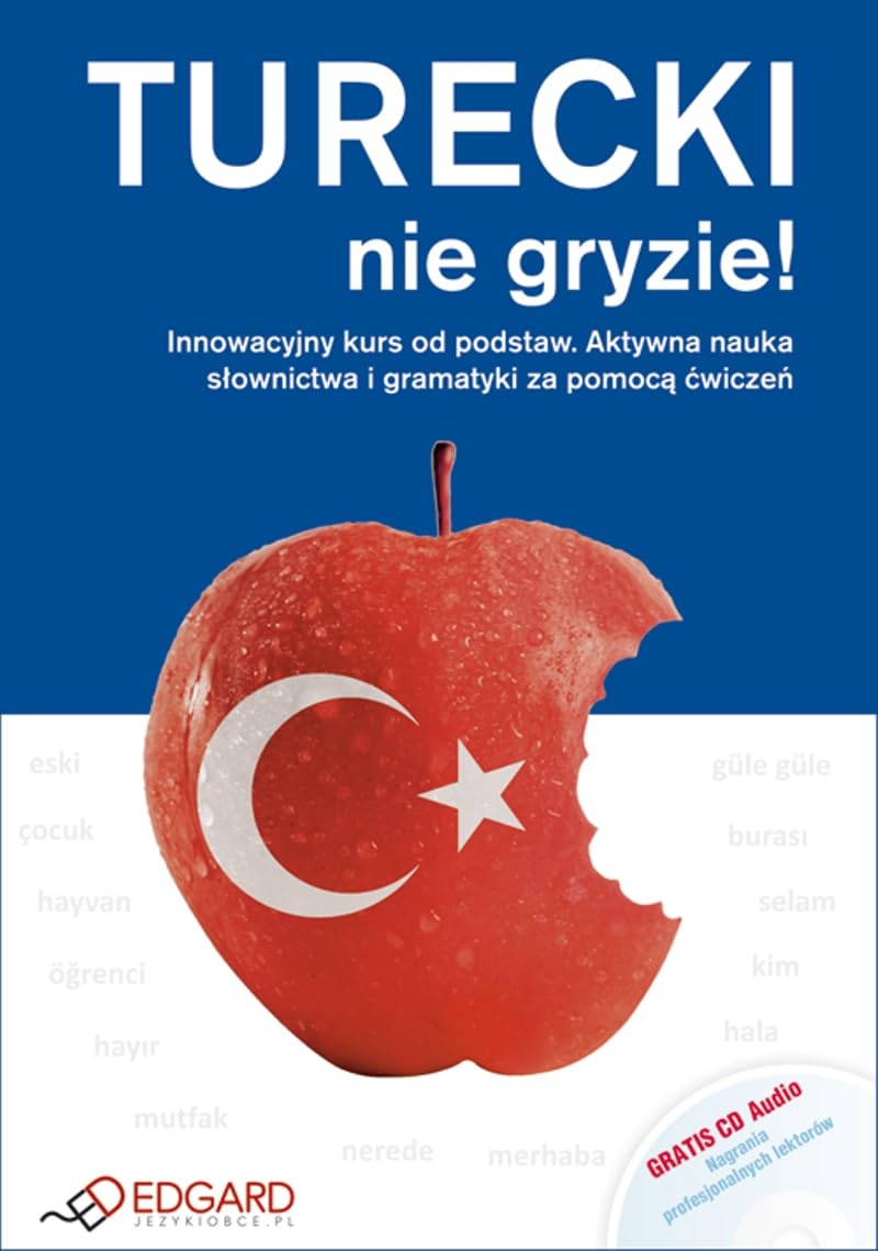 Turecki nie gryzie z plyta CD: Innowacyjny kurs od podstaw. Aktywna nauka słownictwa i gramatyki za pomocą ćwiczeń. Social Sciences