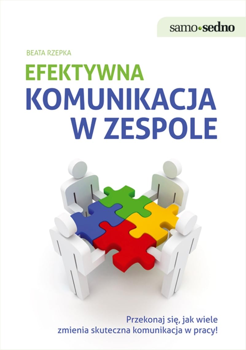 Efektywna komunikacja w zespole (SAMO SEDNO) Business, Finance & Career
