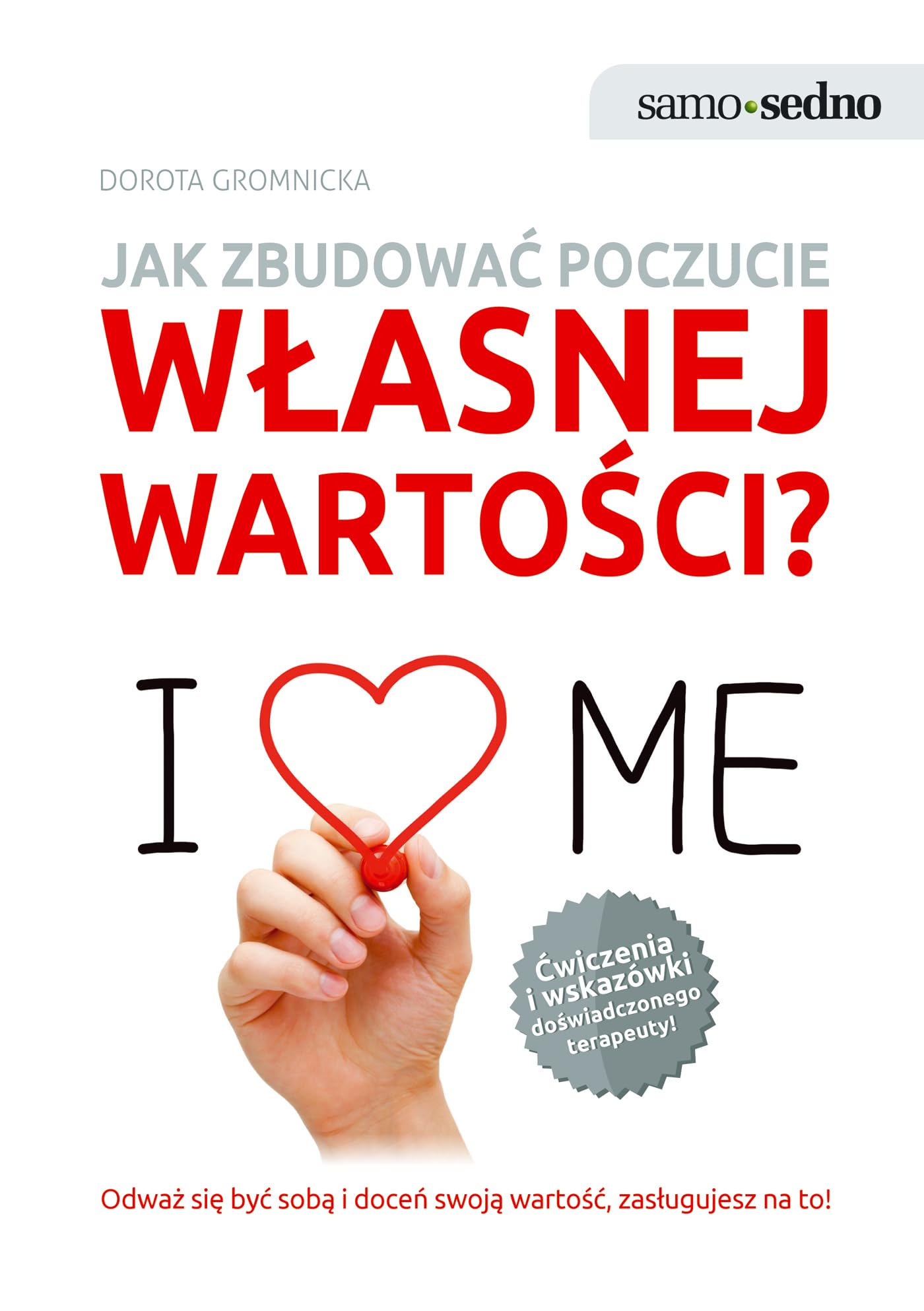 Samo Sedno Jak zbudowac poczucie wlasnej wartosci book