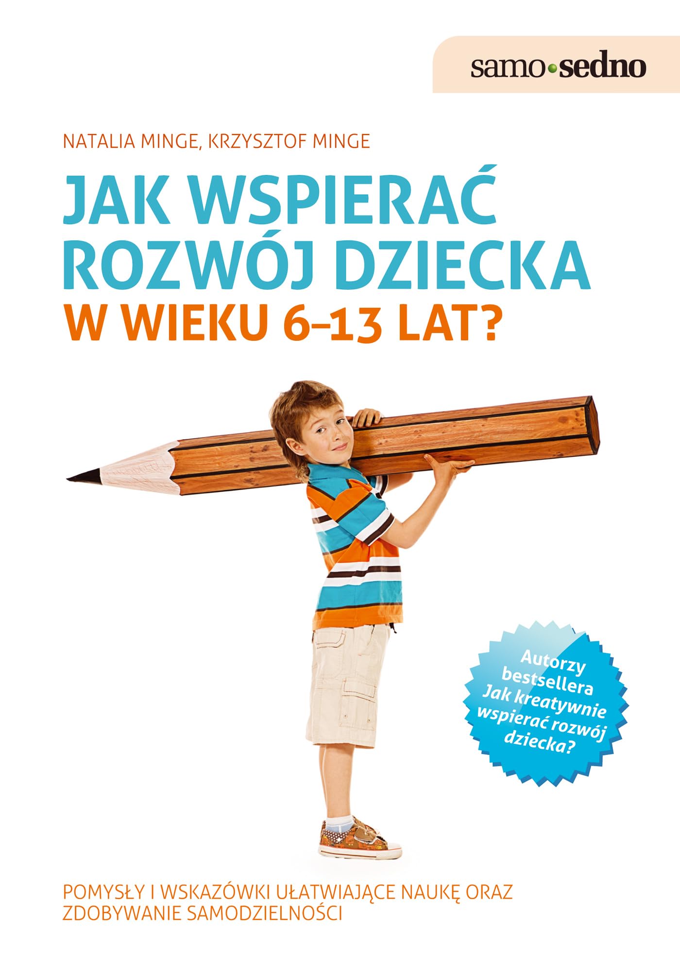 Jak wspierac rozwoj dziecka w wieku 6-13 lat? Social Sciences