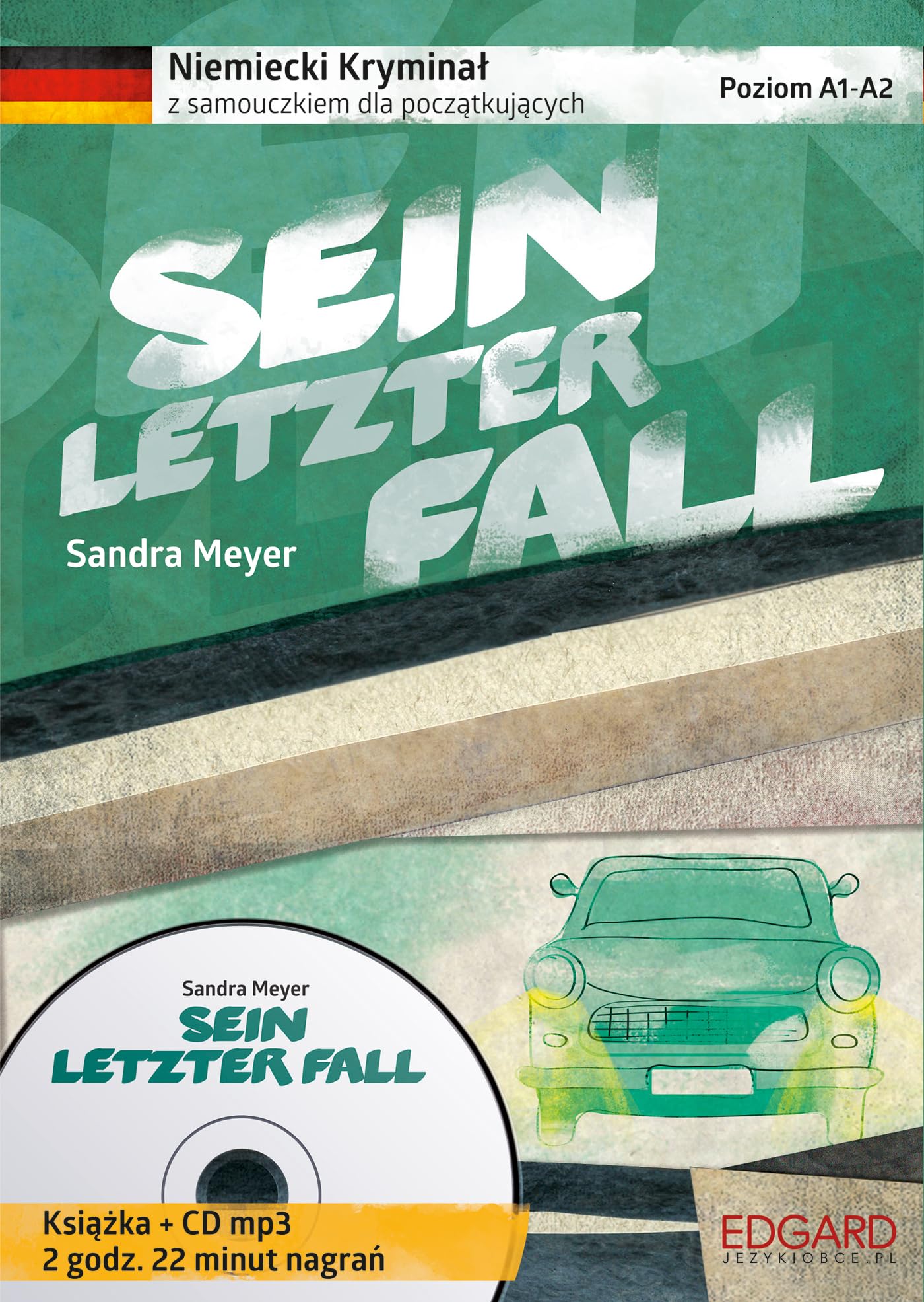 Sein letzter Fall Niemiecki kryminal z samouczkiem dla poczatkujacych + CD mp3: Poziom A1-A2 Contemporary literature