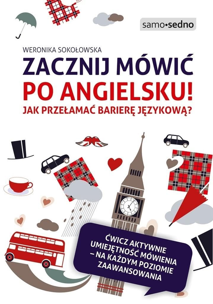 Zacznij mowic po angielsku! Jak przelamac bariere jezykowa? book