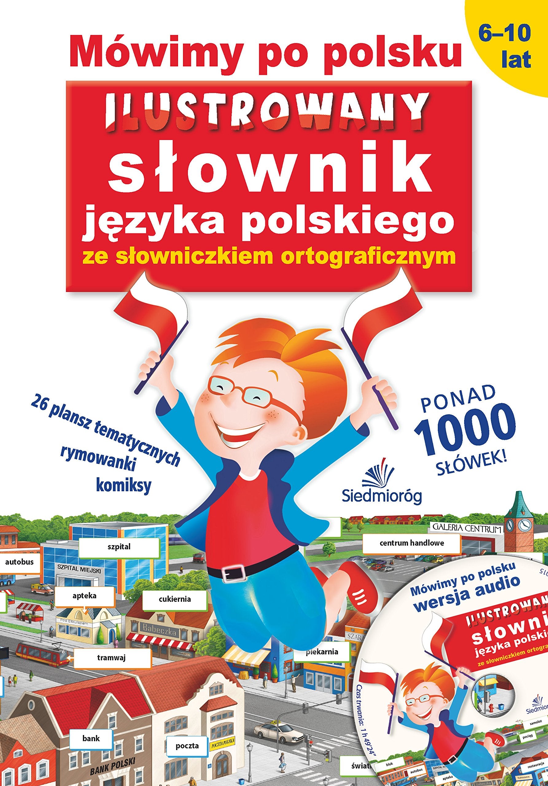Mowimy po polsku: Ilustrowany słownik języka polskiego ze słowniczkiem ortograficznym Education & Training