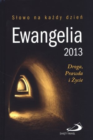 Ewangelia 2013. Droga, Prawda i Zycie (polish) book