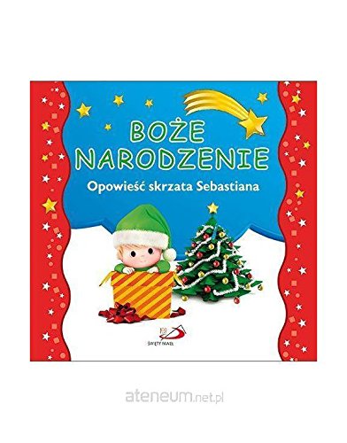 BoĹźe Narodzenie. OpowieĹ ć skrzata Sebastiana - MaĹ gorzata Wilk Books