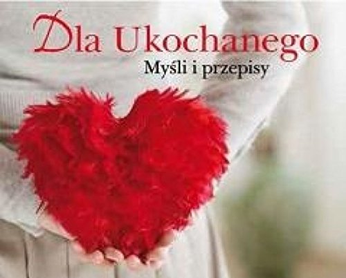 Dla ukochanego. Mysli i przepisy Books
