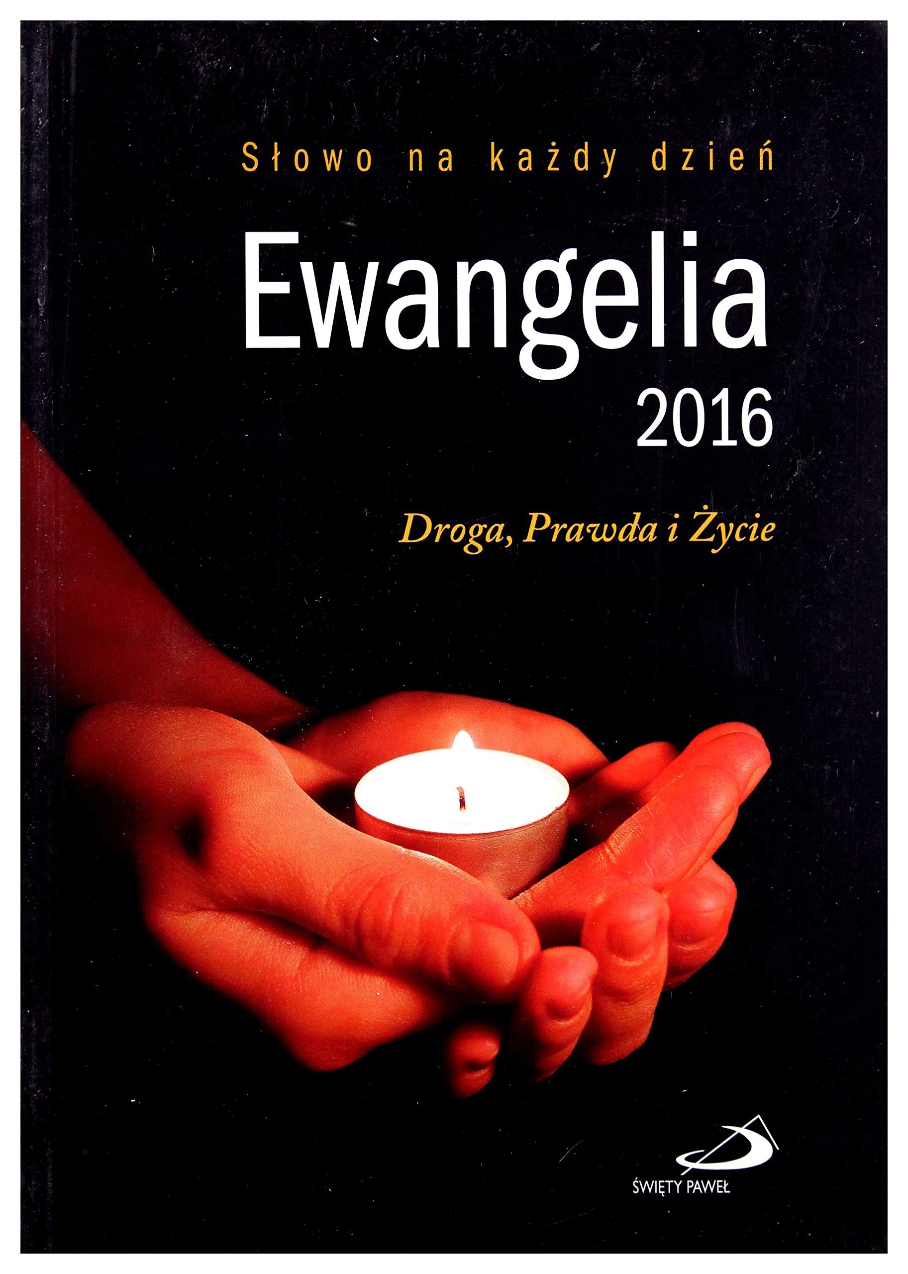 Ewangelia 2016. Droga, Prawda i Ĺťycie Books