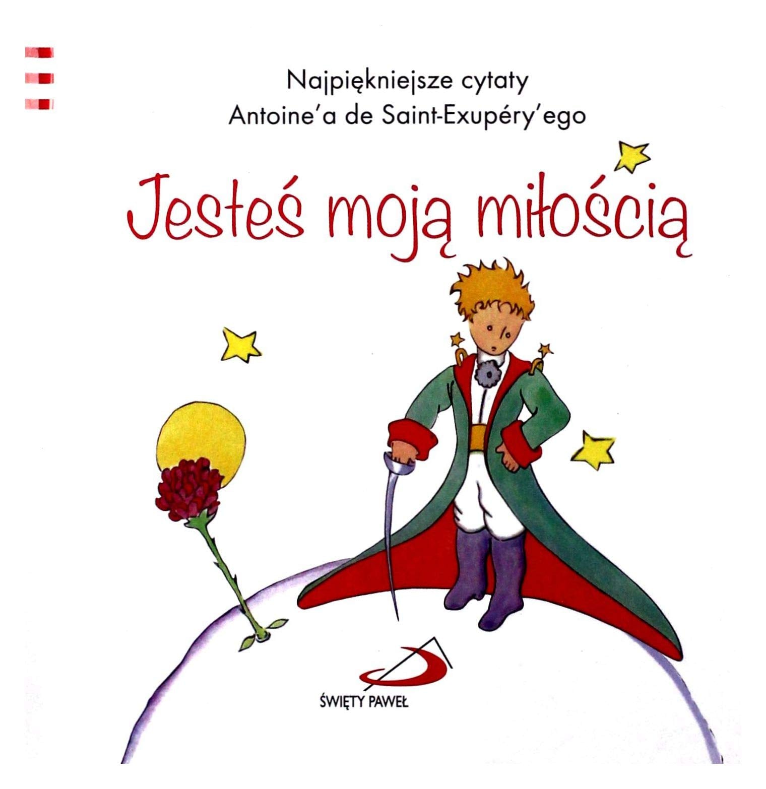MaĹy KsiÄĹzÄ 2 - JesteĹ moja miĹoĹciÄ - Antoine de Saint-Exupery Books
