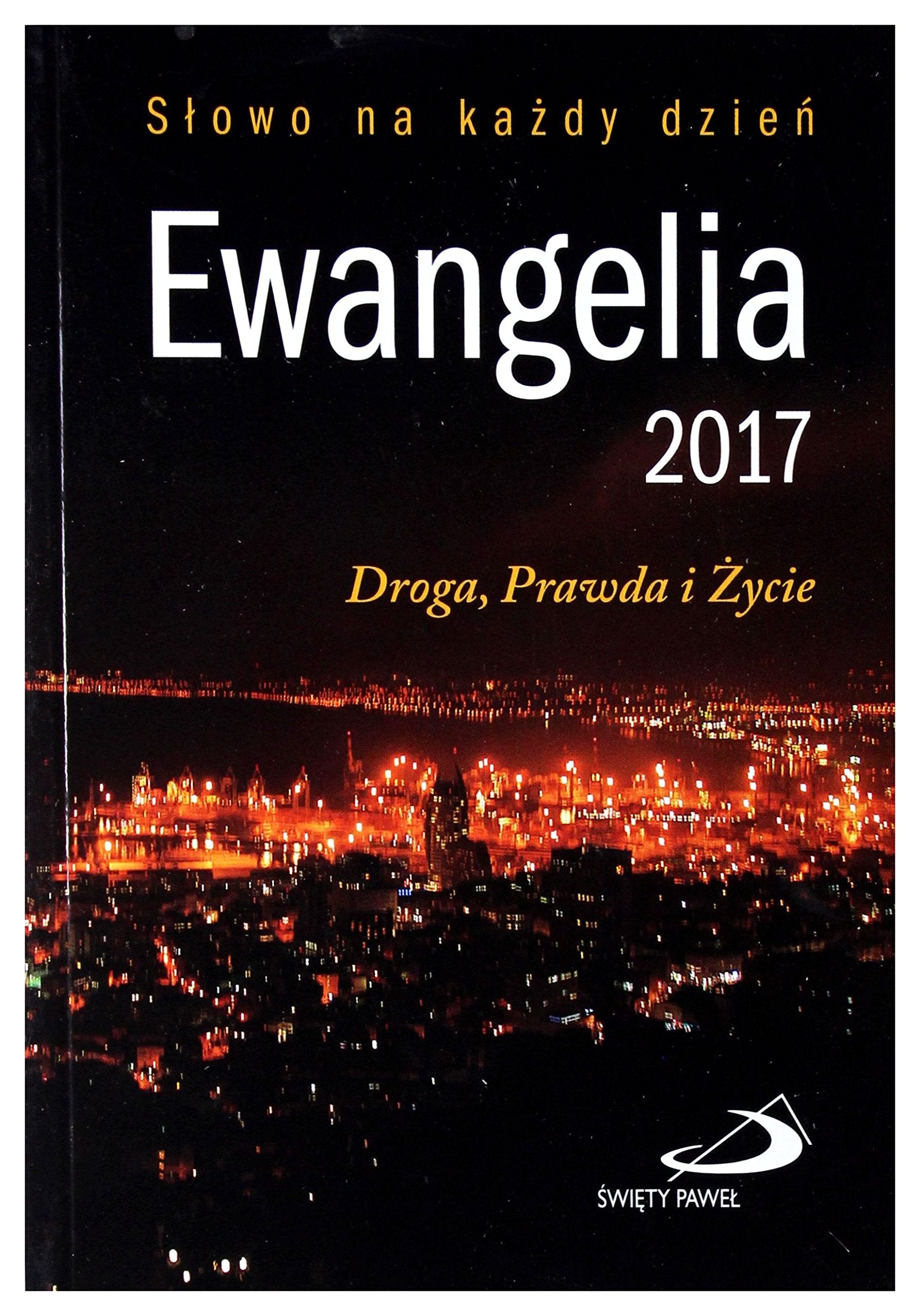 Ewangelia 2017 Droga, Prawda i Ĺťycie (miÄkka) book