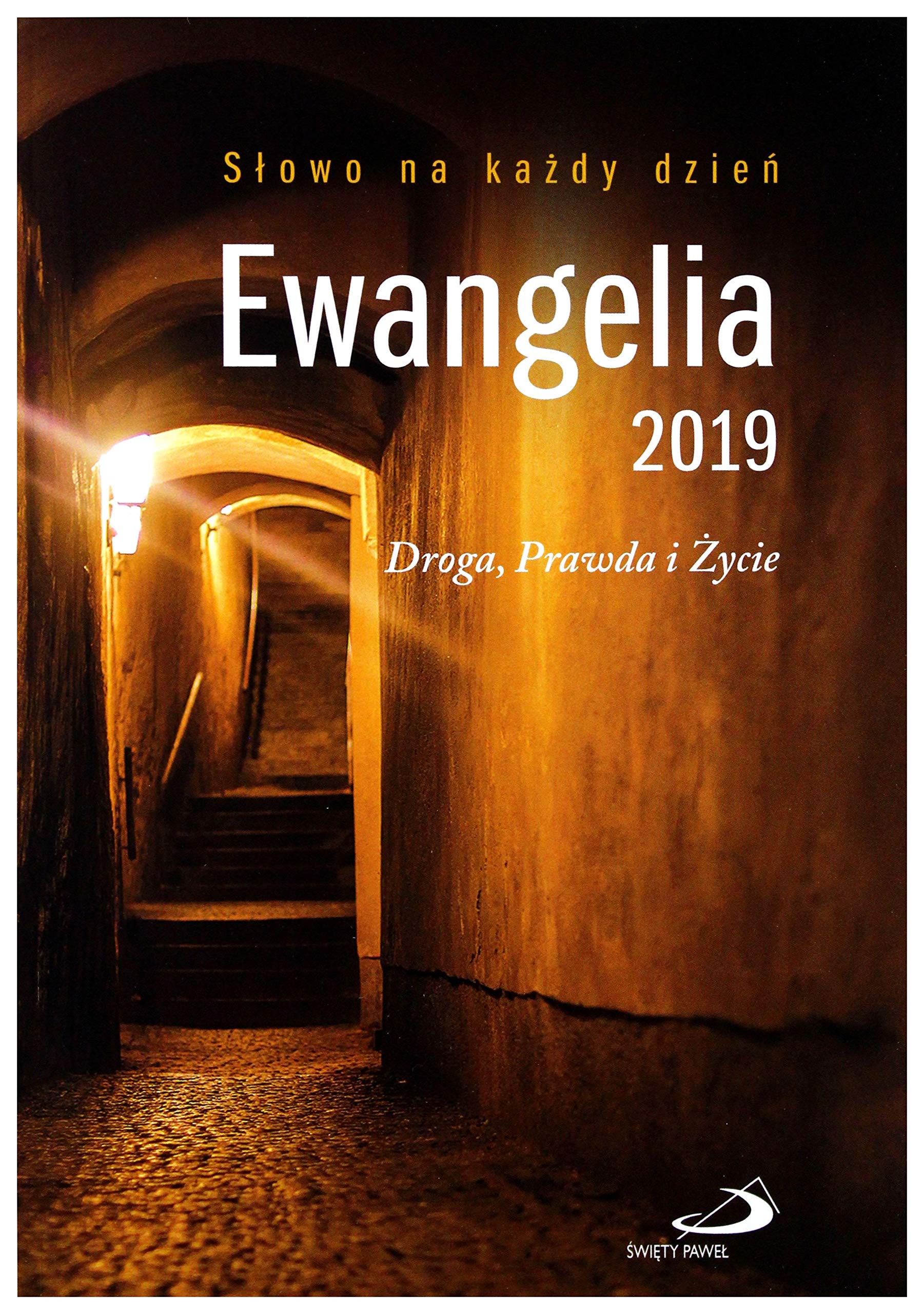 Ewangelia 2019. Droga, Prawda i Ĺťycie duĹza Books