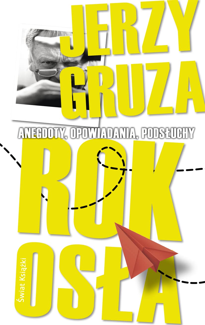 Rok osła: Anegdoty, opowiadania, podsłuchy Books