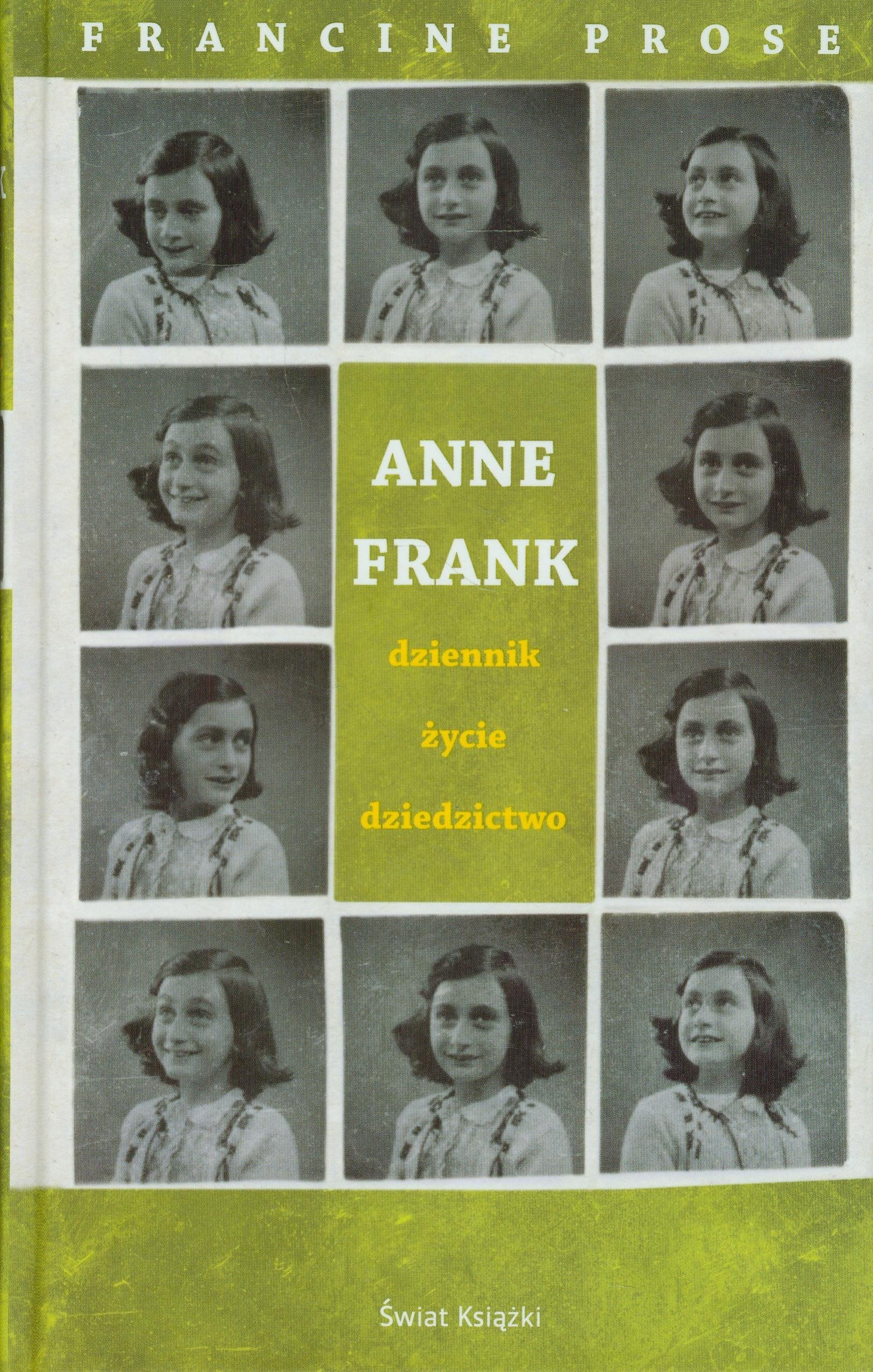 Anne Frank: dziennik życie dziedzictwo book