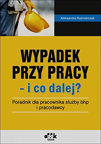 Wypadek przy pracy i co dalej? Law