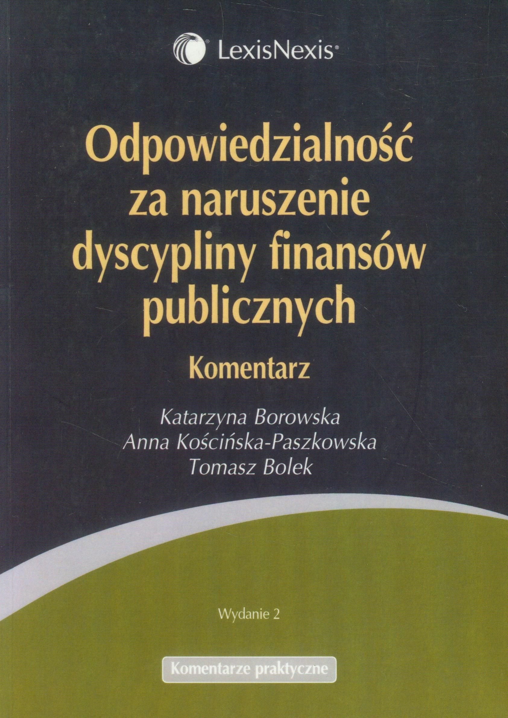 Odpowiedzialnosc za naruszenie dyscypliny finansow publicznych Komentarz (KOMENTARZE PRAKTYCZNE) Law
