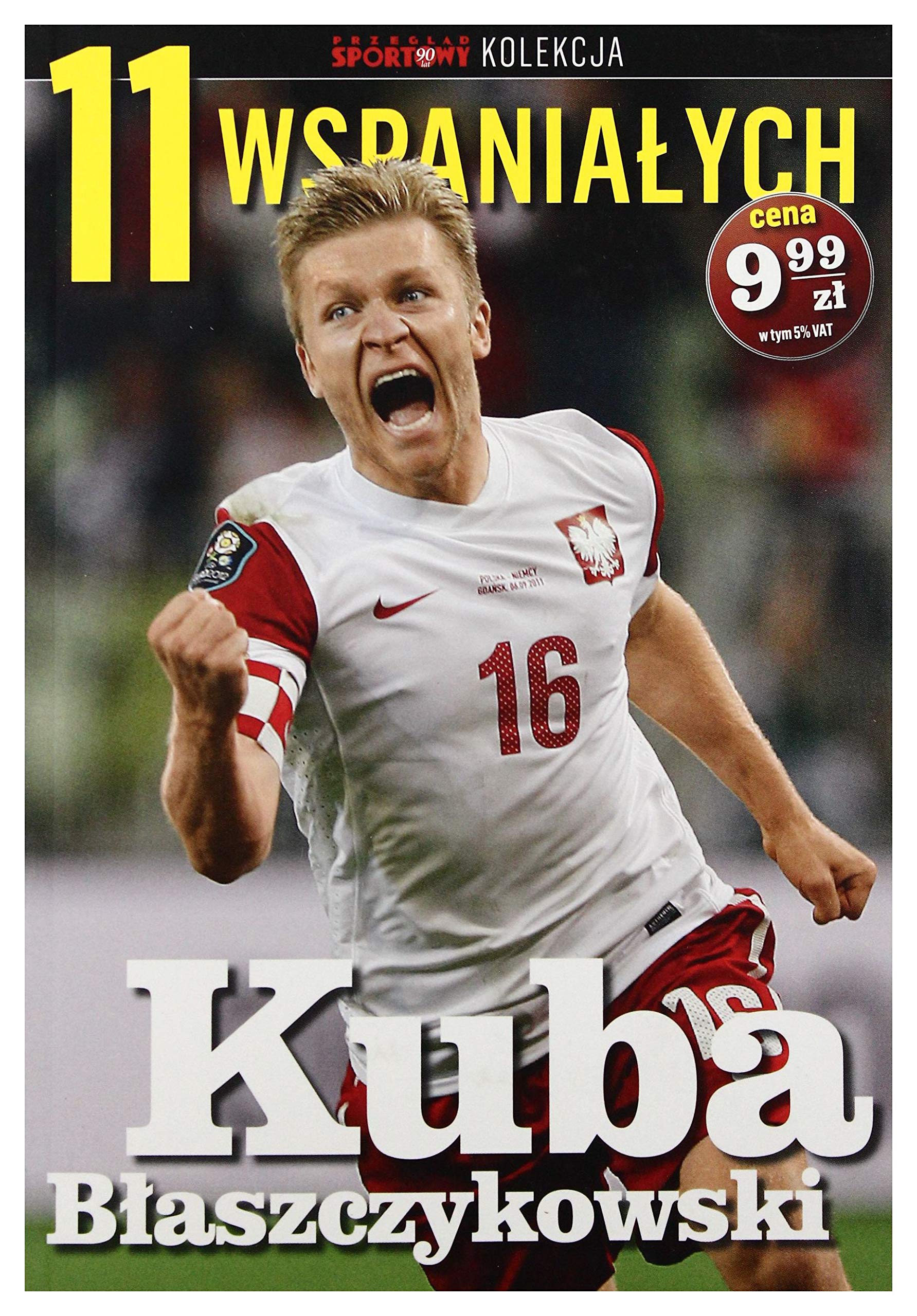 11 wspanialych. Czesc 6. Kuba Blaszczykowski Books