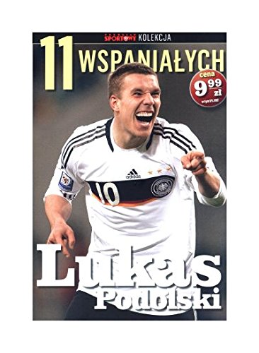 11 wspaniaĹych. CzÄĹÄ 8. Lukas Podolski book