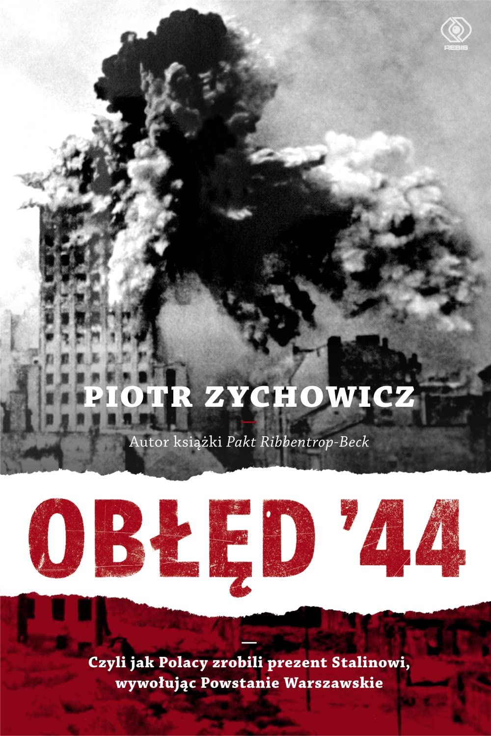 Obled '44: Czyli jak Polacy zrobili prezent Stalinowi, wywołując powstanie warszawskie (HISTORIA) Social Sciences