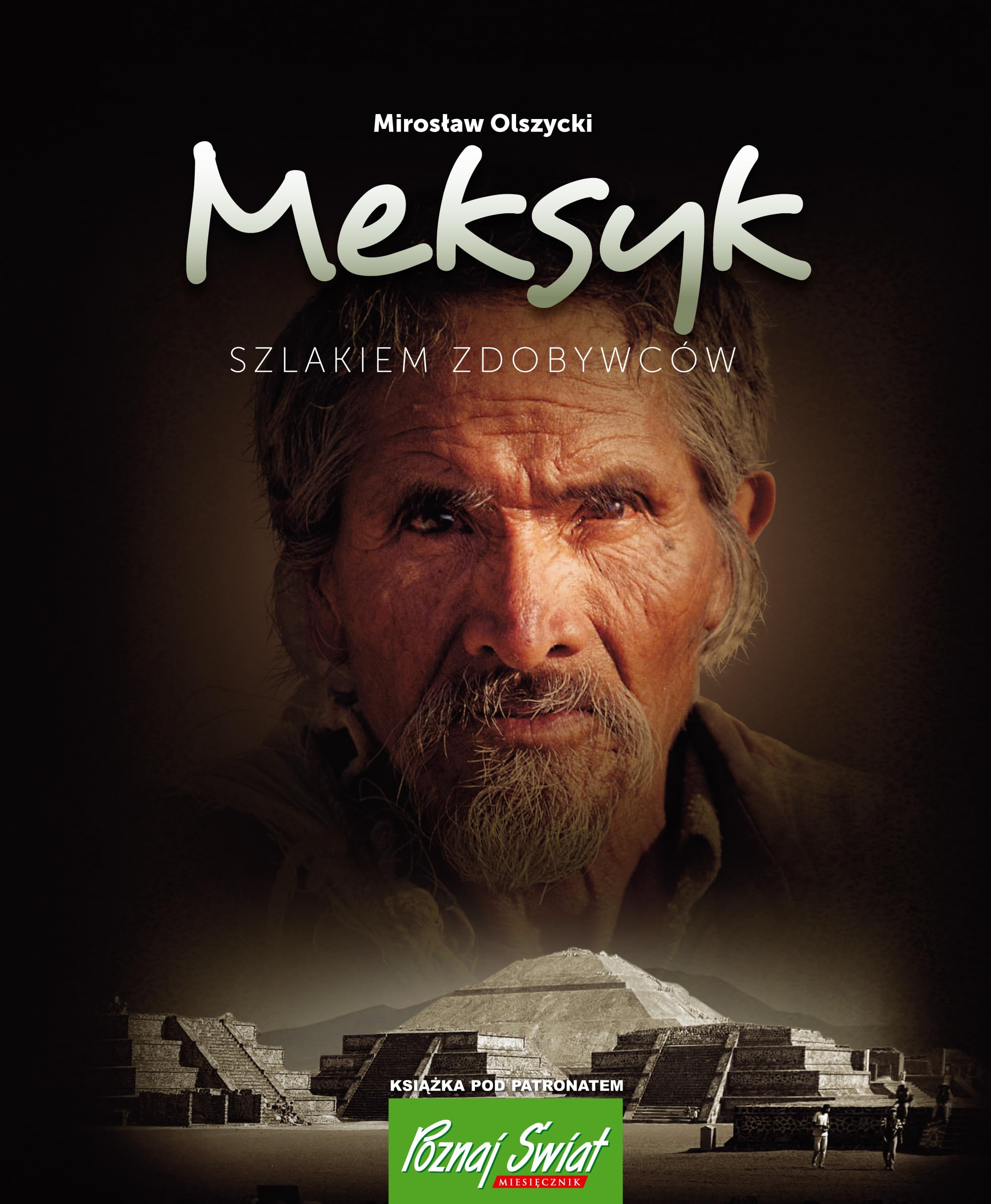 Meksyk Szlakiem zdobywcow Politics & History