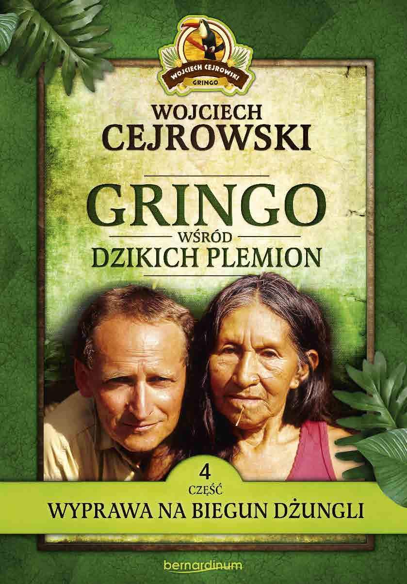 Gringo wśród dzikich plemion. Część 4: Wyprawa na biegun dżungli Books