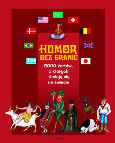Humor bez granic: 5000 żartów, z których śmieją się na świecie Books
