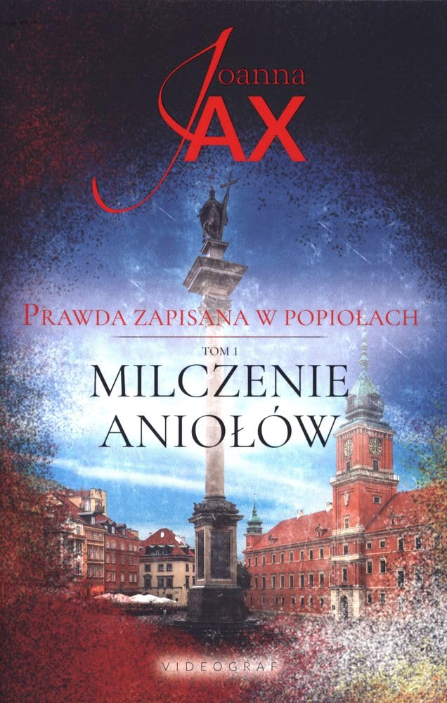Prawda zapisana w popiołach Tom 1 Milczenie aniołów book
