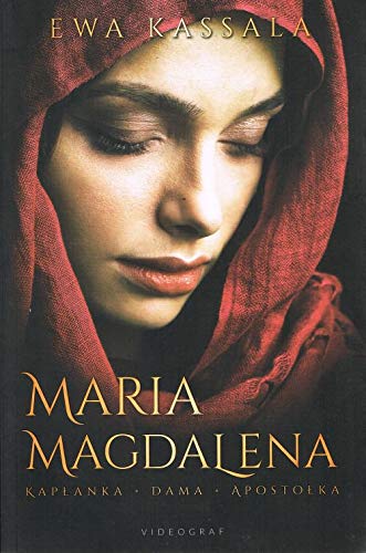 Maria Magdalena.Kapłanka Dama Apostołka Books