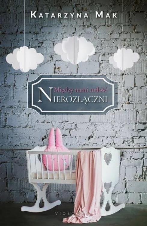 Między nami miłość Tom 3 Nierozłączni Books