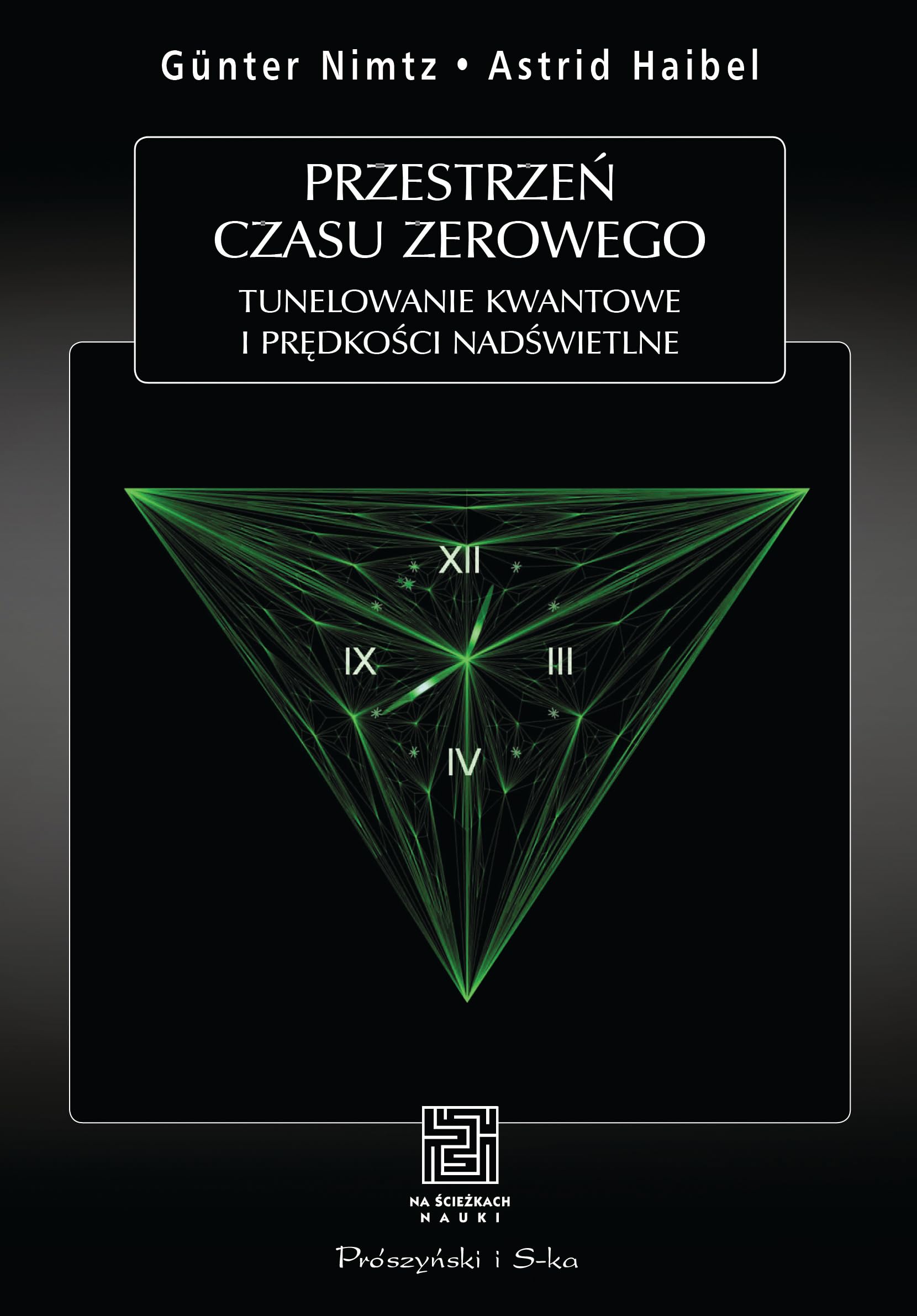 Przestrzeń czasu zerowego Tunelowanie kwantowe i prędkości nadświetlne (Na Ścieżkach Nauki) Books