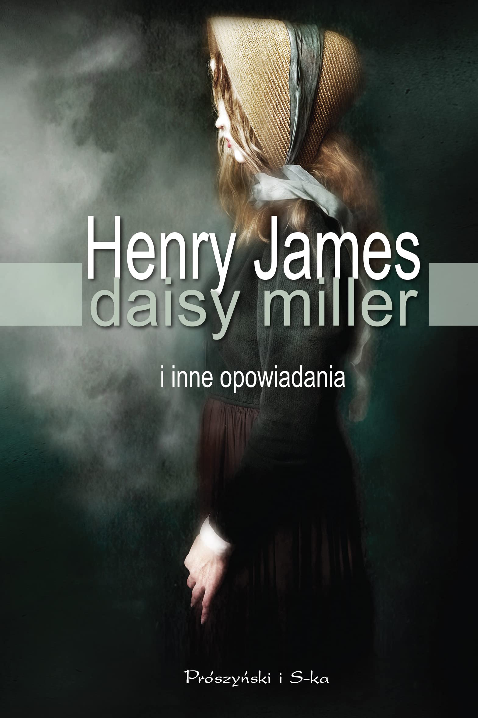 Daisy Miller i inne opowiadania Essays & Short Stories