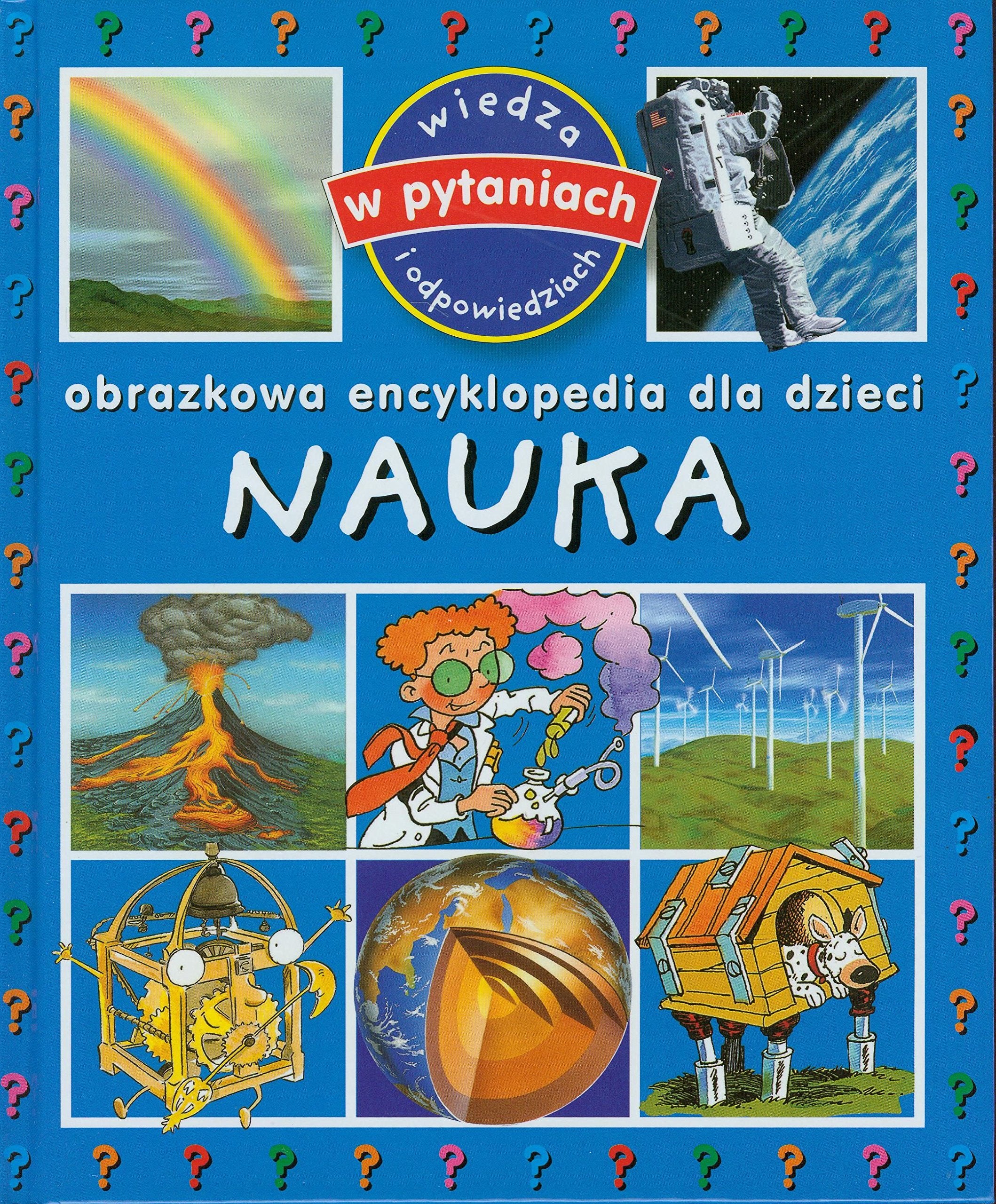 Nauka Obrazkowa encyklopedia dla dzieci (WIEDZA W PYTANIACH I ODPOWIEDZIACH) Books