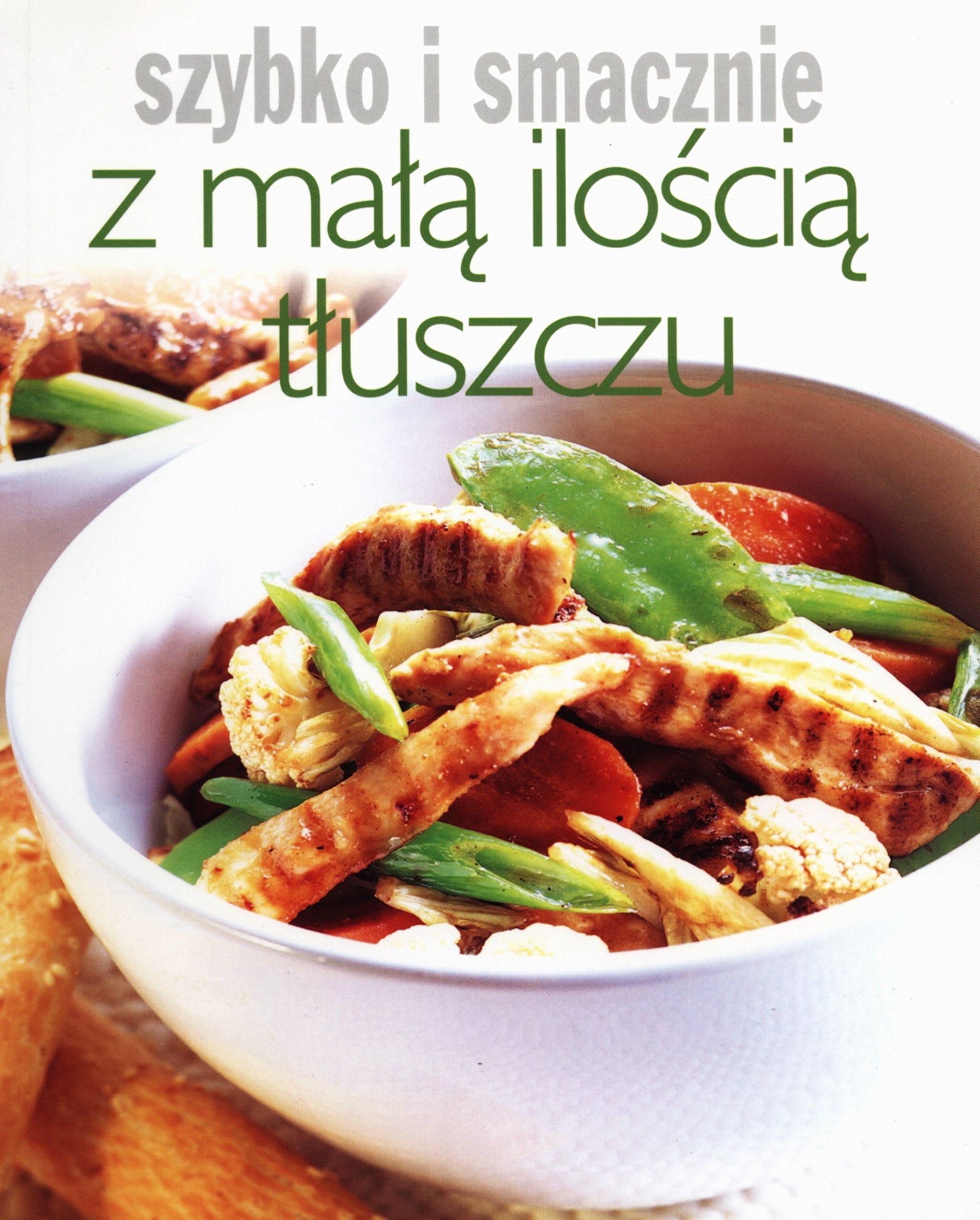 Z mala iloscia tluszczu Szybko i smacznie Books