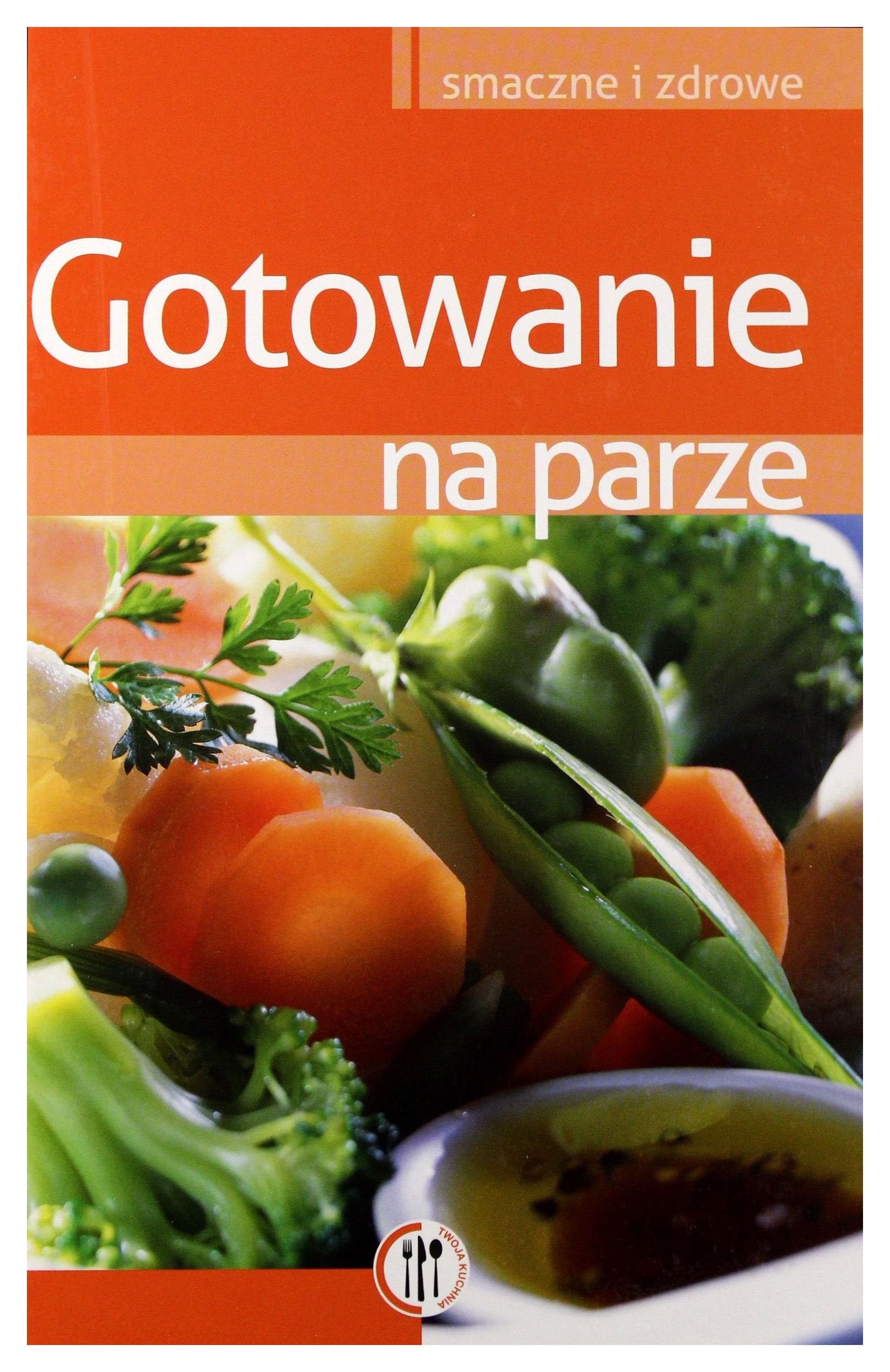 Gotowanie na parze: smaczne i zdrowe book