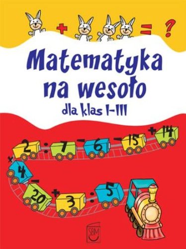 Matematyka na wesoło dla klas I-III Books