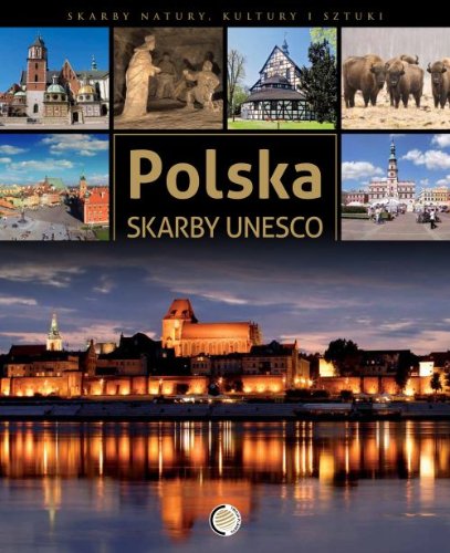 Skarby UNESCO Polska (SKARBY NATURY KULTURY I SZTUKI) Books