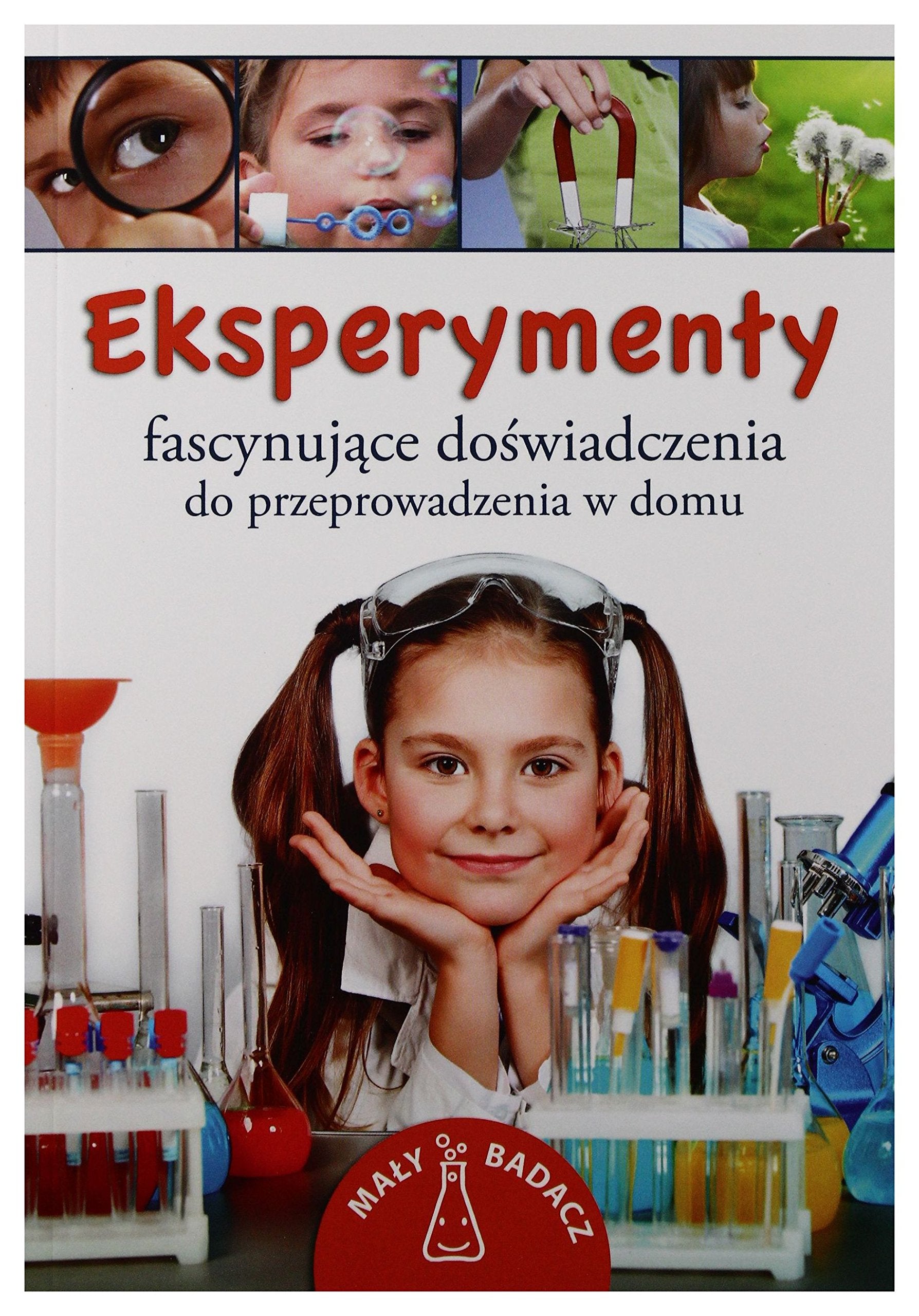 Eksperymenty: Fascynujące doświadczenia do przeprowadzenia w domu Books