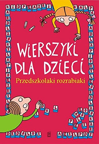 Wierszyki dla dzieci: Przedszkolaki rozrabiaki Books